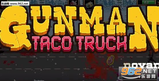 Gunman Taco TruckӲ̰v1.1.6